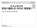 Genuine Bmw Rep. Kit, Screw Valve For Rd 36-10-6-876-673 New. Fixed Price $25.11.